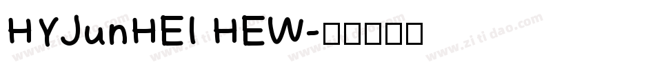 HYJunHEI HEW字体转换